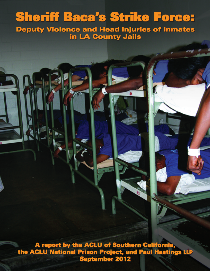Sheriff Baca's Strike Force: Deputy Violence and Head Injuries of Inmates in LA County Jails