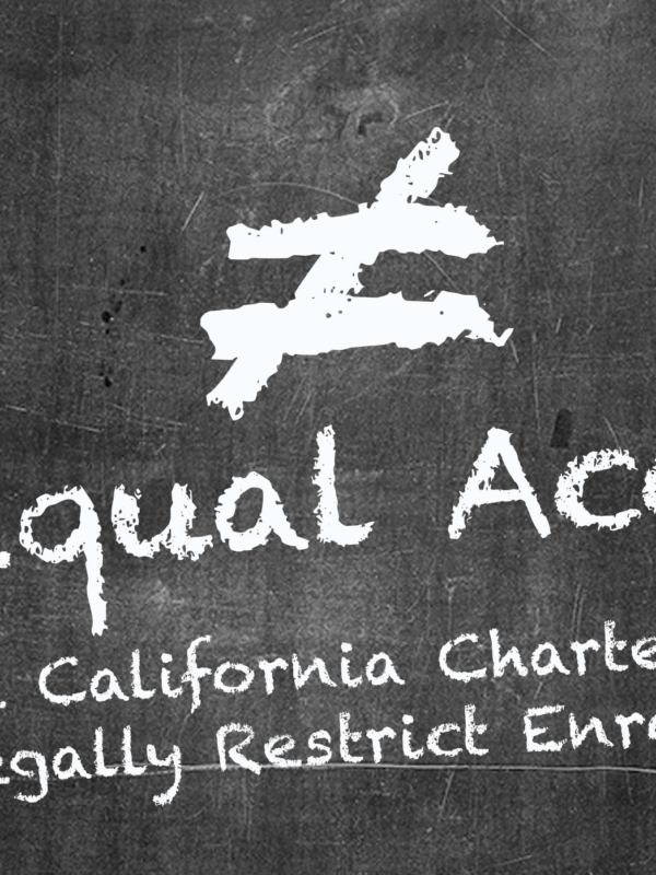 Writing on a black chalkboard with white chalk: "Unequal Access: How Some California Charter Schools Illegally Restrict Enrollment"
