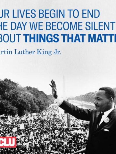 Our lives begin to end the day we become silent about things that matter -Martin Luther King Jr. at the march on Washington