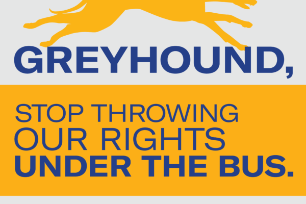 Greyhound, stop throwing our rights under the bus