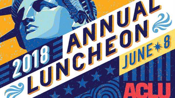 2018 Annual Luncheon June 8 - ACLU of Southern California. Illustration of the Statue of Liberty.