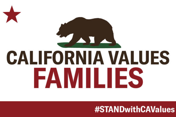 California flag with red star in upper left, brown bear in the middle, with text that reads: California values families, #STANDwithCAValues