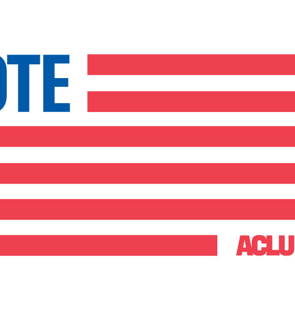 American flag with red and white strips, the word VOTE in blue in place of stars. Text that reads ACLU Voter in the lower right corner.