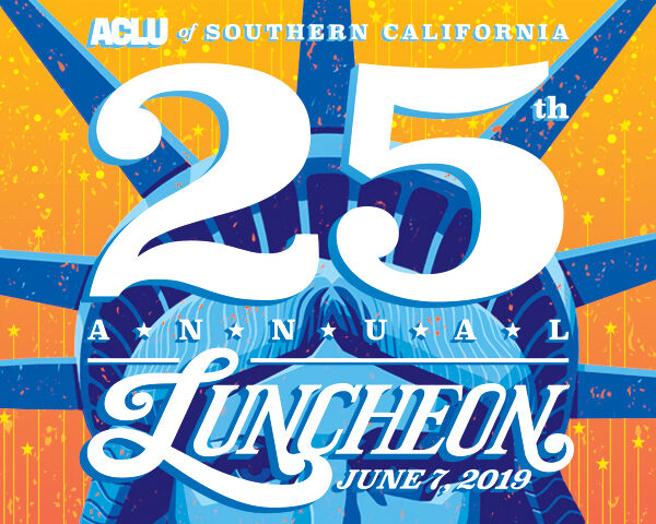 ACLU of Southern California 25th Annual Luncheon June 7, 2019. Illustration of the Statue of Liberty's face.
