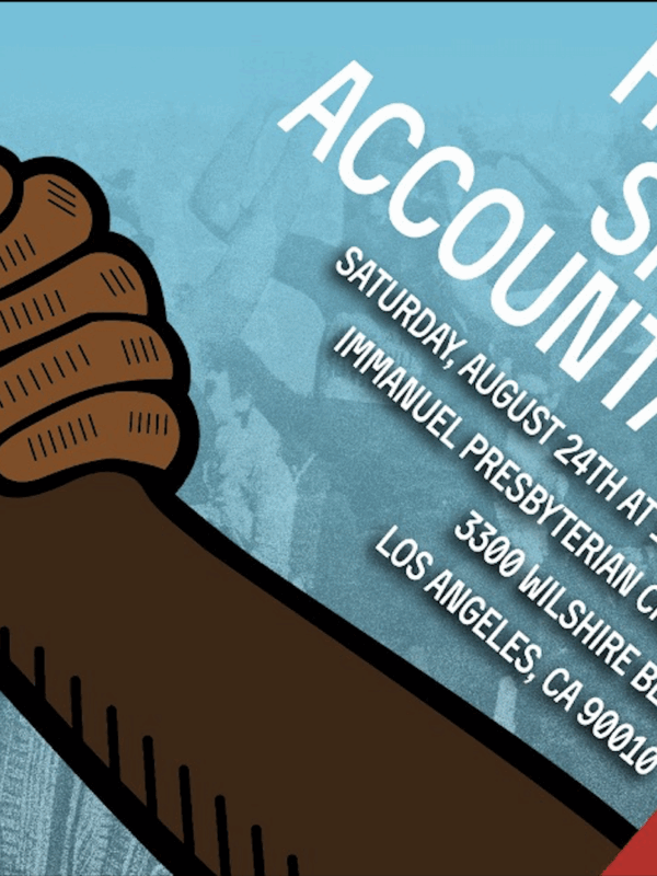 Hold the Sheriff Accountable Saturday, August 24, 1-3pm at Immanuel Presbyterian Church, 3300 Wilshire Blvd, Los Angeles, CA 90010