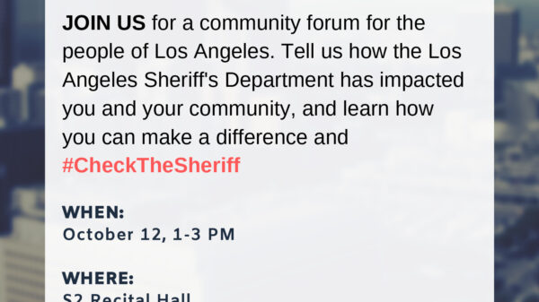 Hold the Sheriff Accountable! Join us at ELAC on Oct. 12 at the Check the Sheriff Community Forum