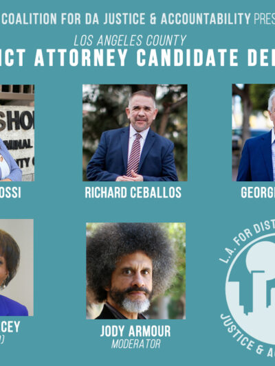 L.A. Coalition for DA Justice and Accountability presents Los Angeles District Attorney Candidate Debate. Photos of Rachel Rossi, Richard Ceballos, George Gascón, Jackie Lacey, and Jody Armour.