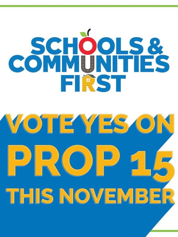 Schools & Communities First. Vote YES on Prop 15 this November