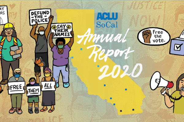 2020 ACLU SoCal Annual Report Featured Image