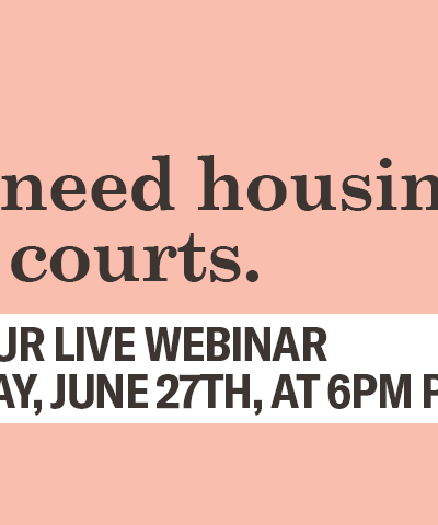 We Need Housing Not Courts (Webinar)