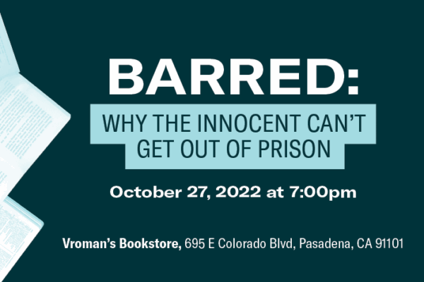 Barred Why the Innocent Can't Get Out of Prison