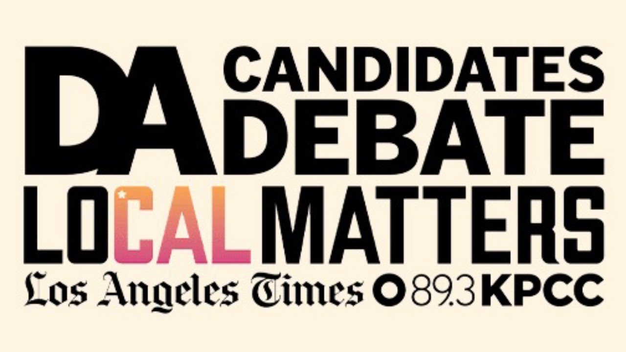 Debate: Los Angeles County District Attorney candidates