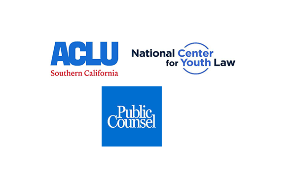 aclu socal, national center for youth law, public counsel