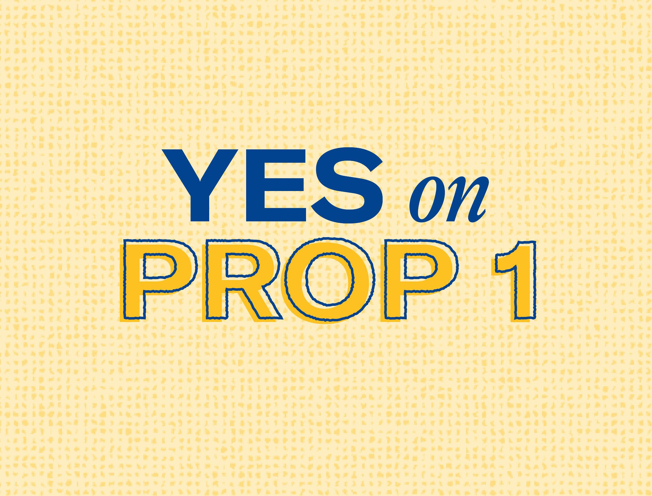 YES on Prop 1 | 2026