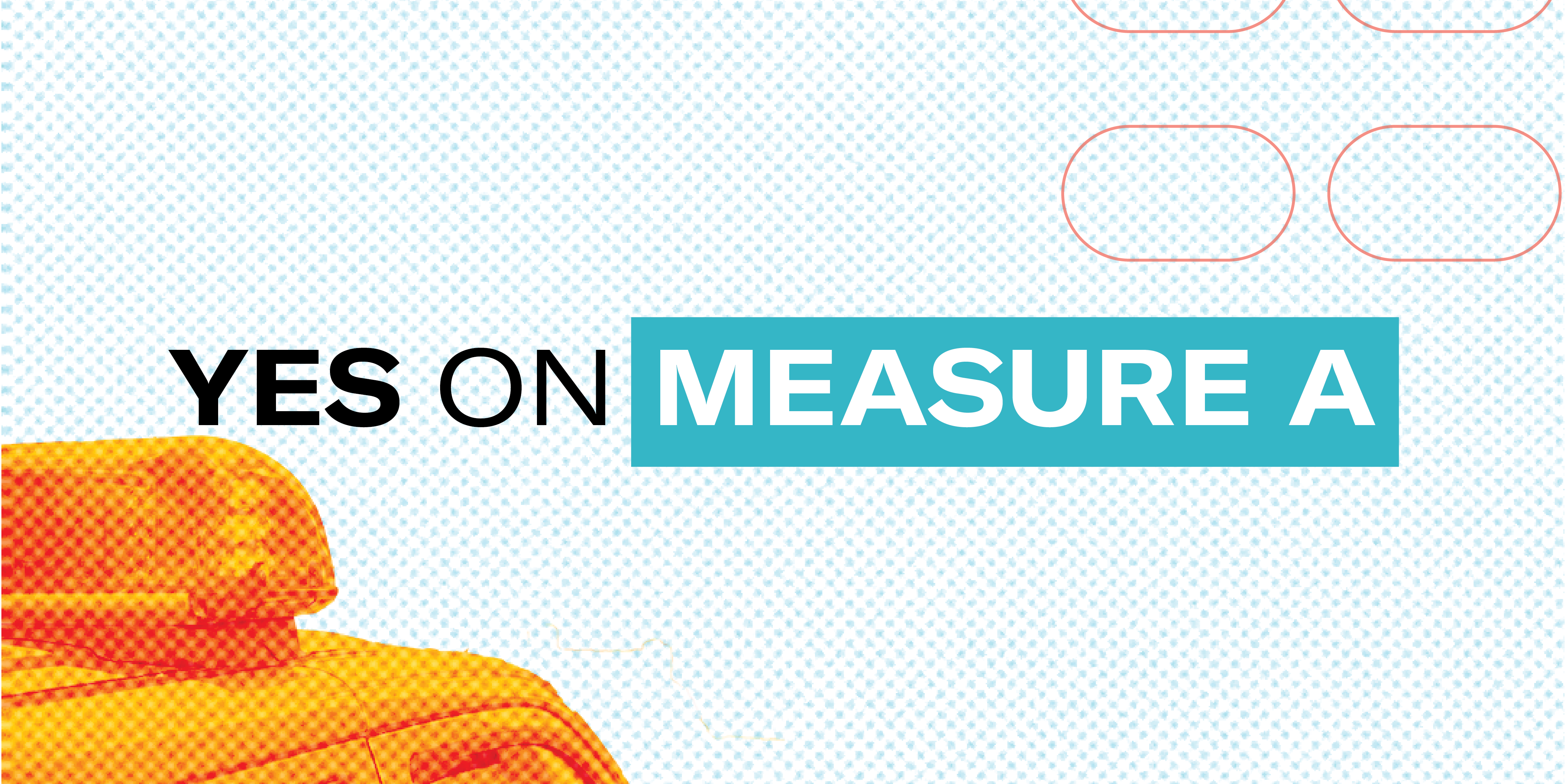 Yes on Measure A A police car and ballot bubbles Yes on Measure A