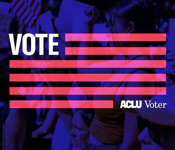 Vote - ACLU Voter.